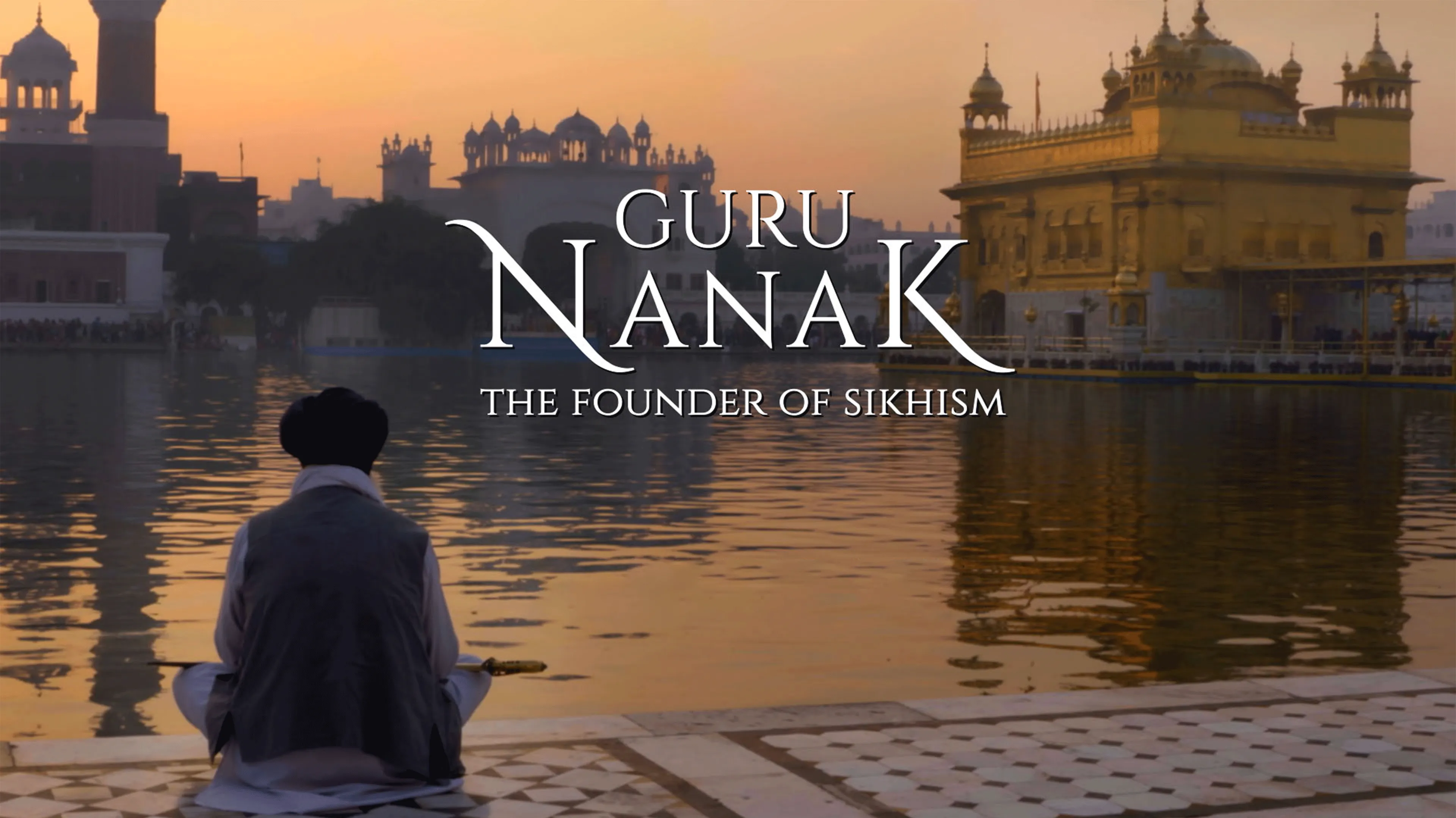 Guru Nanak: The Founder of Sikhism - Life & Legacy poster